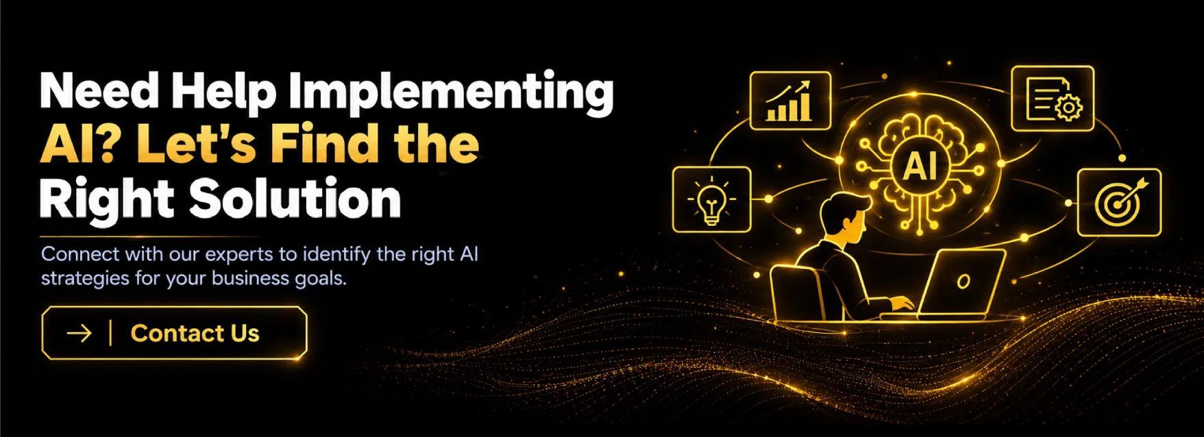 Need Help Implementing AI Let's Find the Right Solution